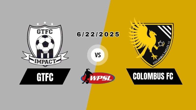 Women’s Premier Soccer League – 2025 | GTFC VS COLOMBUS EAGLES FC